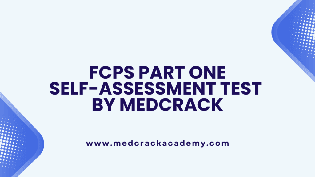 FCPS Part One Self-assessment Test By MedCrack