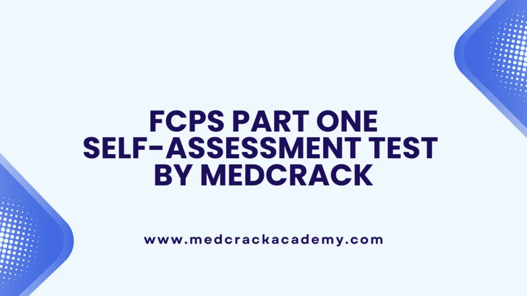 FCPS Part One Mock Test By MedCrack Academy