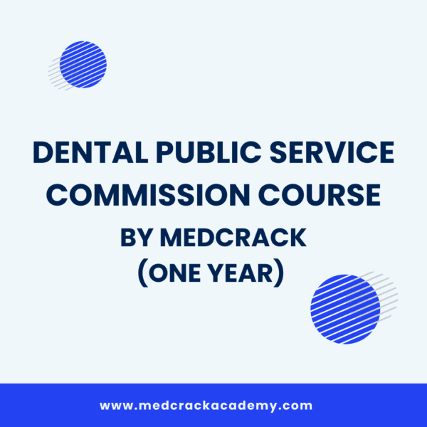 Dental Public Service Commission Course By MedCrack (One Year)