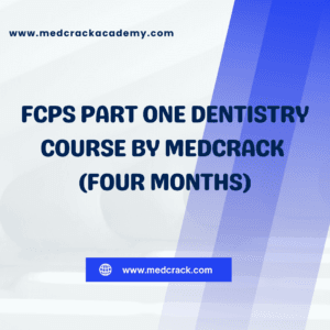 FCPS Part I Dentistry Course 4 Months