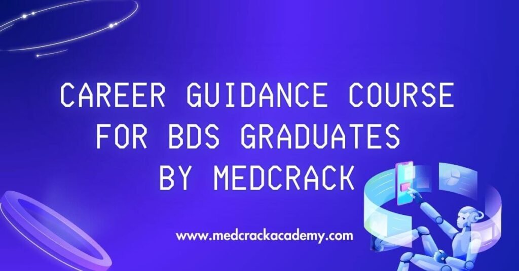 Career Guidance Course for BDS Graduates