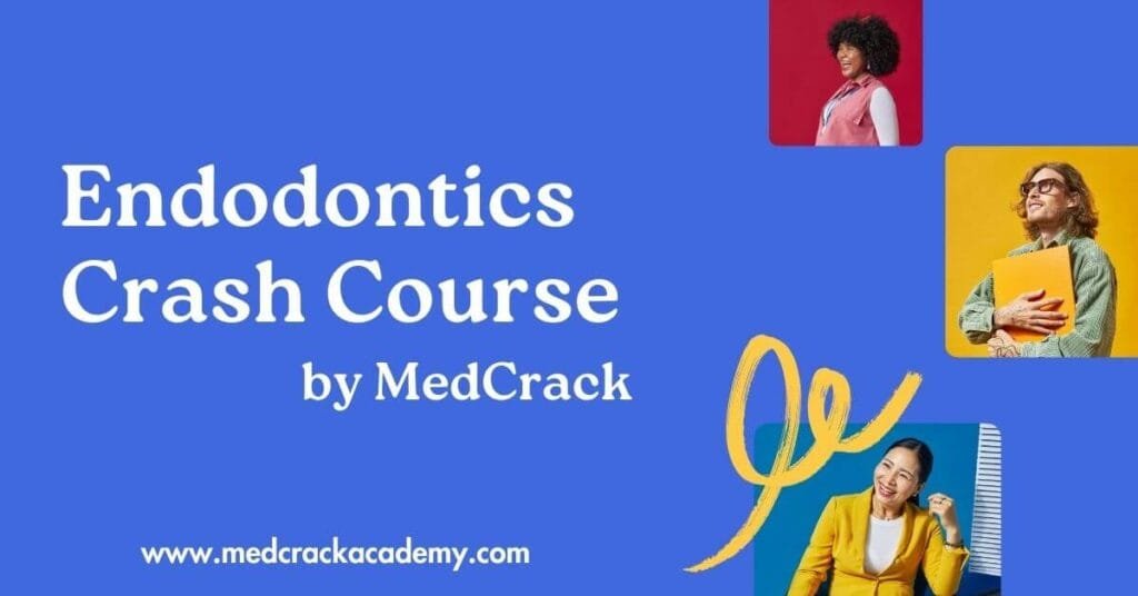 Endodontics Crash Course