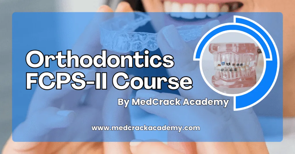 Orthodontics FCPS II Course (Beta Version)