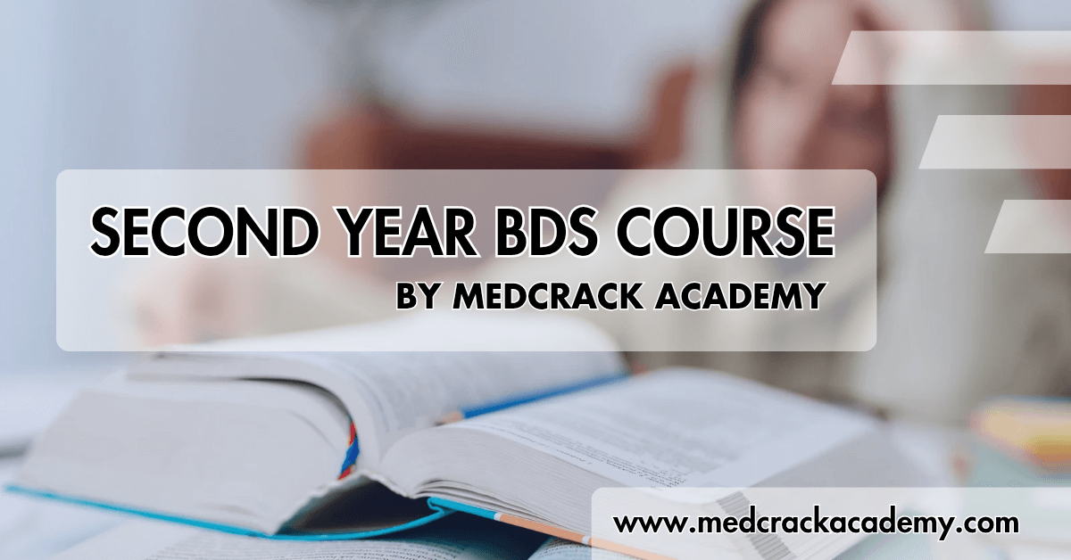 Second Year BDS Course By MedCrack Academy