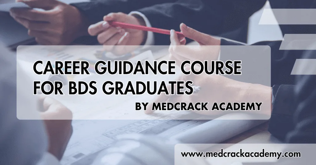 Career Guidance for BDS Graduates by MedCrack Academy