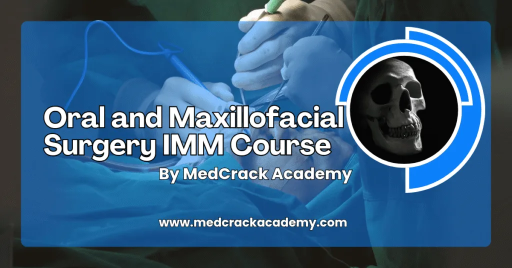 Oral and Maxillofacial Surgery IMM Course (Beta Version)