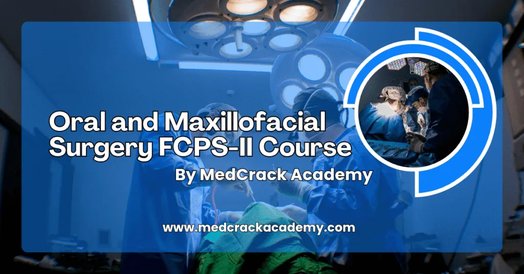 Oral and Maxillofacial Surgery FCPS II Course (Beta Version)