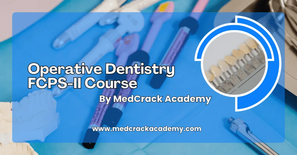 Operative Dentistry FCPS II Course (Beta Version)