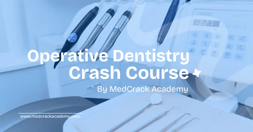 Operative Dentistry Crash Course (Beta Version)